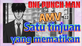 [One Punch Man] AMV | Satu tinjuan yang mematikan