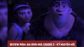 GIA ĐÌNH NHÀ CROODS phần 2 tập 4