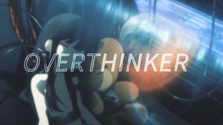 Overthinker