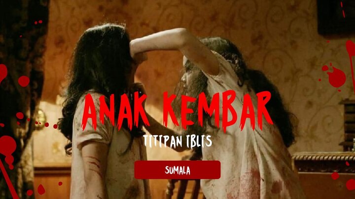 FILM HOROR TERBARU SUMALA - ANAK KEMBAR TITIPAN IBLIS