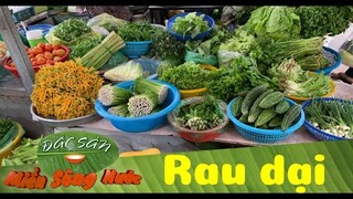 RAU DẠI - Vị ngon dân dã của quê nhà  | Đặc sản miền sông nước