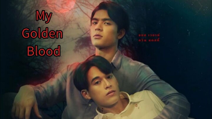My Golden Blood (episode 5).                             I can't wait next week🔥