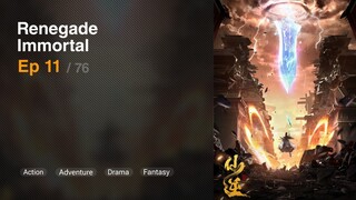 Renegade Immortal Episode 11 Subtitle Indonesia