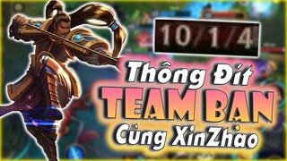 [Tốc Chiến] Cầm XinZhao Đi Thông Đít Team Bạn Và Cái Kết - Team Bạn Phải Đầu Hàng