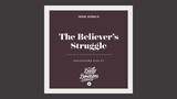 The Believer’s Struggle - Daily Devotion