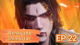 Renegade Immortal Episode 22 Subtitle Indonesia