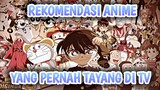 10 REKOMENDASI ANIME YANG PERNAH TAYANG DI TV INDONESIA