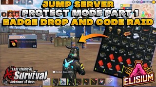 Online Code Raid and Badge Drop Part 1 Jump server | Protect mode | Last Island of Survival |