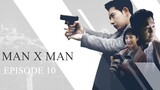 Man to Man Episode 10 Tagalog Dubbed