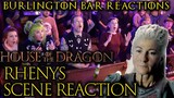 Rhaenys Scene REACTION! // House of the Dragon S1x9 @ Burlington Bar!!