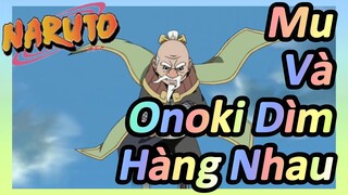 Mu Và Onoki Dìm Hàng Nhau