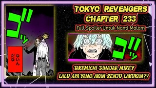 TOKYO REVENGERS CHAPTER 233 full spoiler untuk malam ini !! - Terano Mati Takemchi Kritis !!