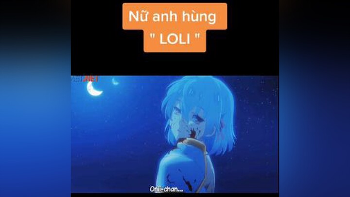 Nữ anh hùng loli vừa ngầu vừa Cute 😋 wibu highlightanime fananime loli loligirl ShinnoNakamajaNaitoYuushanoPartywoOidasaretanode