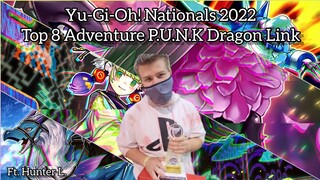 Yu-Gi-Oh! North America Nationals 2022 - Top 8 - Adventure P.U.N.K Dragon Link - Hunter L.