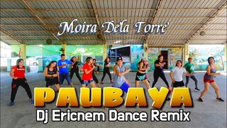 Paubaya - Moira | Dj Ericnem Remix | Dance fitness | TNC Mhon | Zumba