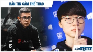 BẢN TIN THỂ THAO | STREAMER XÚC PHẠM SOFM, FAKER CẢNH BÁO LMHT, FAN LPL CHÊ QUỶ VƯƠNG TIÊU CHUẨN KÉP