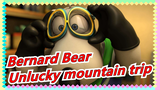 Bernard Bear -04 Unlucky mountain trip