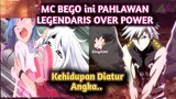 MC Bego Ternyata PAHLAWAN LEGENDARIS OVER POWER yAng Kuat #anime #alurcerita #plunderer