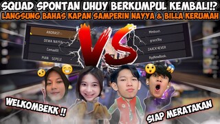 SQUAD SPONTAN UHUY FF BAKAL KUMPUL LAGI!! ANDRA, SOPIAN, NAYYA, BILLA BANTAI DI TUR CS DAN RANK🤣