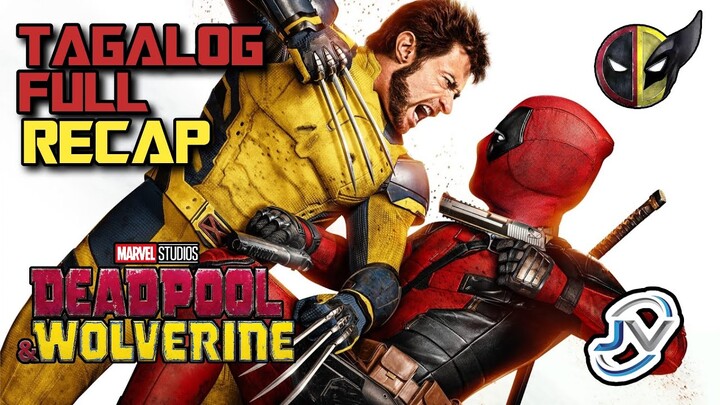 DEADPOOL & WOLVERINE | TAGALOG FULL RECAP | Juan's Viewpoint Movie Recaps