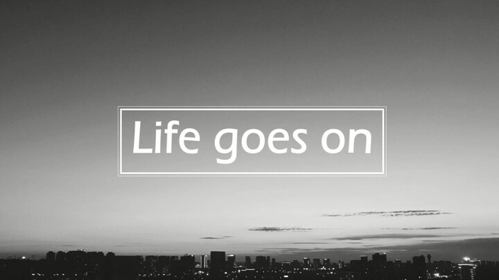 【ปกภาษาอังกฤษ】Life Goes On (เวอร์ชั่นภาษาอังกฤษ)[with MUE]