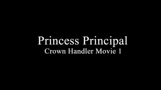 Princess Principal Crown Handler Movie 1