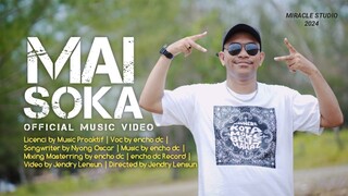 ENCHO DC - MAI SOKA (OFFICIAL MUSIC VIDEO)