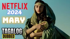 MARY 2024 FULL MOVIE TAGALOG DUBBED HD