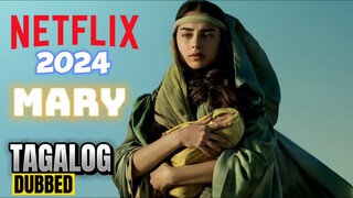 MARY 2024 FULL MOVIE TAGALOG DUBBED HD