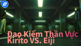 Đao Kiếm Thần Vực|[Ranh giới hư ảo ]Kirito VS. Eiji_2