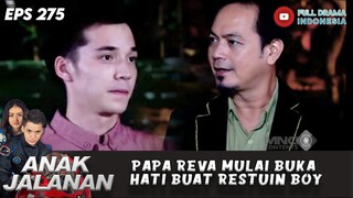 PAPA REVA MULAI BUKA HATI BUAT RESTUIN BOY - ANAK JALANAN