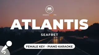 Atlantis - Seafret (Female Key - Piano Karaoke)