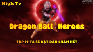 Dragon Ball Heroes_Tập 11-Ta sẽ đặt dấu chấm hết