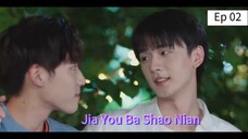 Jia You Ba Shao Nian episode 02 (sub indo)