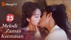 INDO SUB | EP25 Melodi Zaman Keemasan | Kisah Jatuh Cinta Setelah Menikah | MangoTV Indonesia