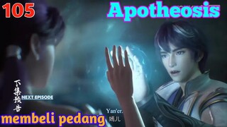 Alur Cerita Apotheosis S1 Part 105 : Membeli Pedang