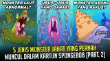 5 Jenis Monster Jahat yang pernah muncul dalam kartun SpongeBob (Part. 2) | #spongebobpedia - 107