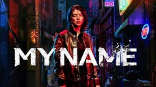 My Name Episode 1 English Sub