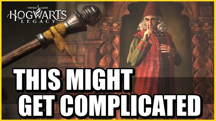 Hogwarts Legacy - This Could Get Complicated