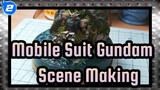 [Mobile Suit Gundam] Scene Making_2
