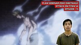 Review dan Penjelasan Anime - Attack on Titan Episode 15 Final Season