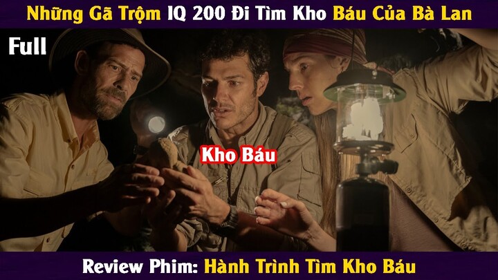 [Review Phim] Những Gã Trộm IQ 200 Đi Tìm Kho Báu Của Bà Lan || Tóm Tắt Phim || Xi Nê Review