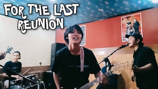 FOR THE LAST REUNION (cover) Wkwk