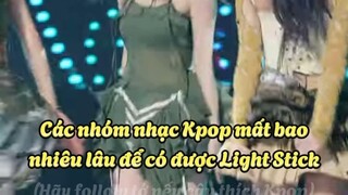 Mất bao lâu để các nhóm nhạc Kpop có được Light Stick??✨✨💗💎