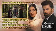 Esaret - Redemption Episode 42