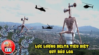 Lực Lượng Delta Tiêu Diệt Siren Head - Quái Vật Quỷ Đầu Loa Và Cái Kết...