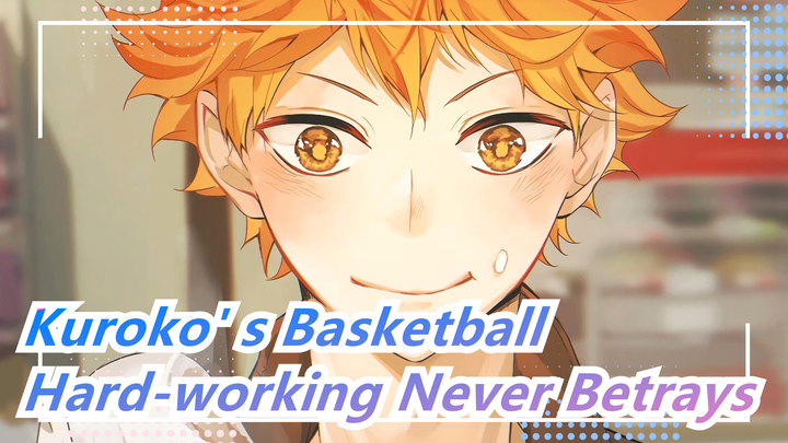 [Kuroko' s Basketball Mashup] Keep On Going And Hard-working Never Betrays Us!