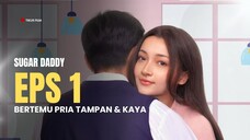 SUGAR DADDY | EPISODE 1 | FULL HD