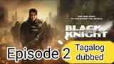 VL4ck*Kn1ght*( Ep.  2 ) Tagalog dubbed