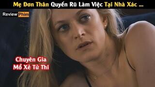 [Review Phim] Bà Mẹ Đơn Thân Quyến Rũ Làm Việc Tại Nhà Xác | Tóm Tắt Phim | Cu Sút Review